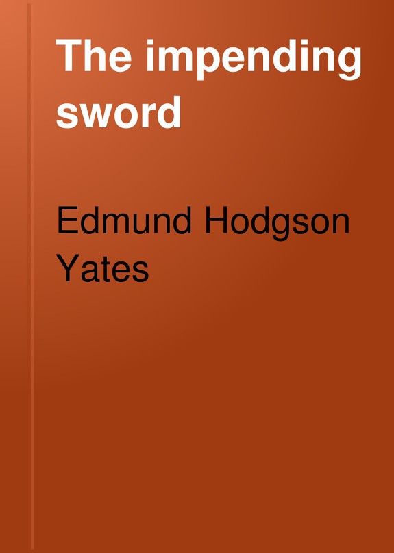 The Impending Sword: A Novel (Vol. 2 of 3)